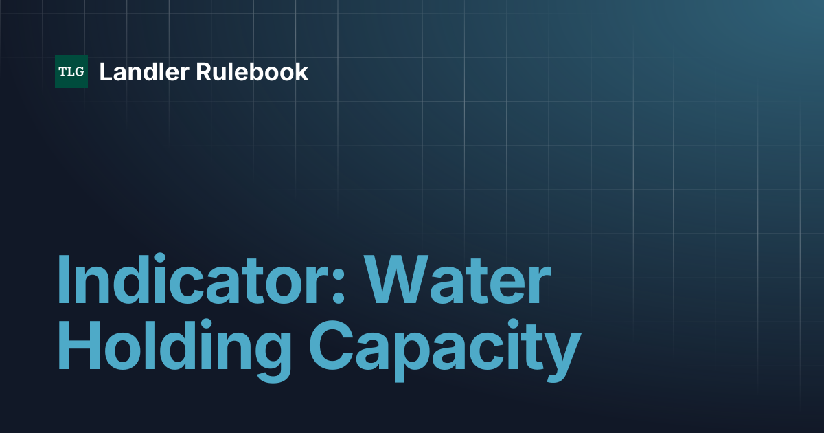 Indicator: Water Holding Capacity | Landler Rulebook